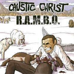 Caustic Christ : Caustic Christ - R.A.M.B.O.